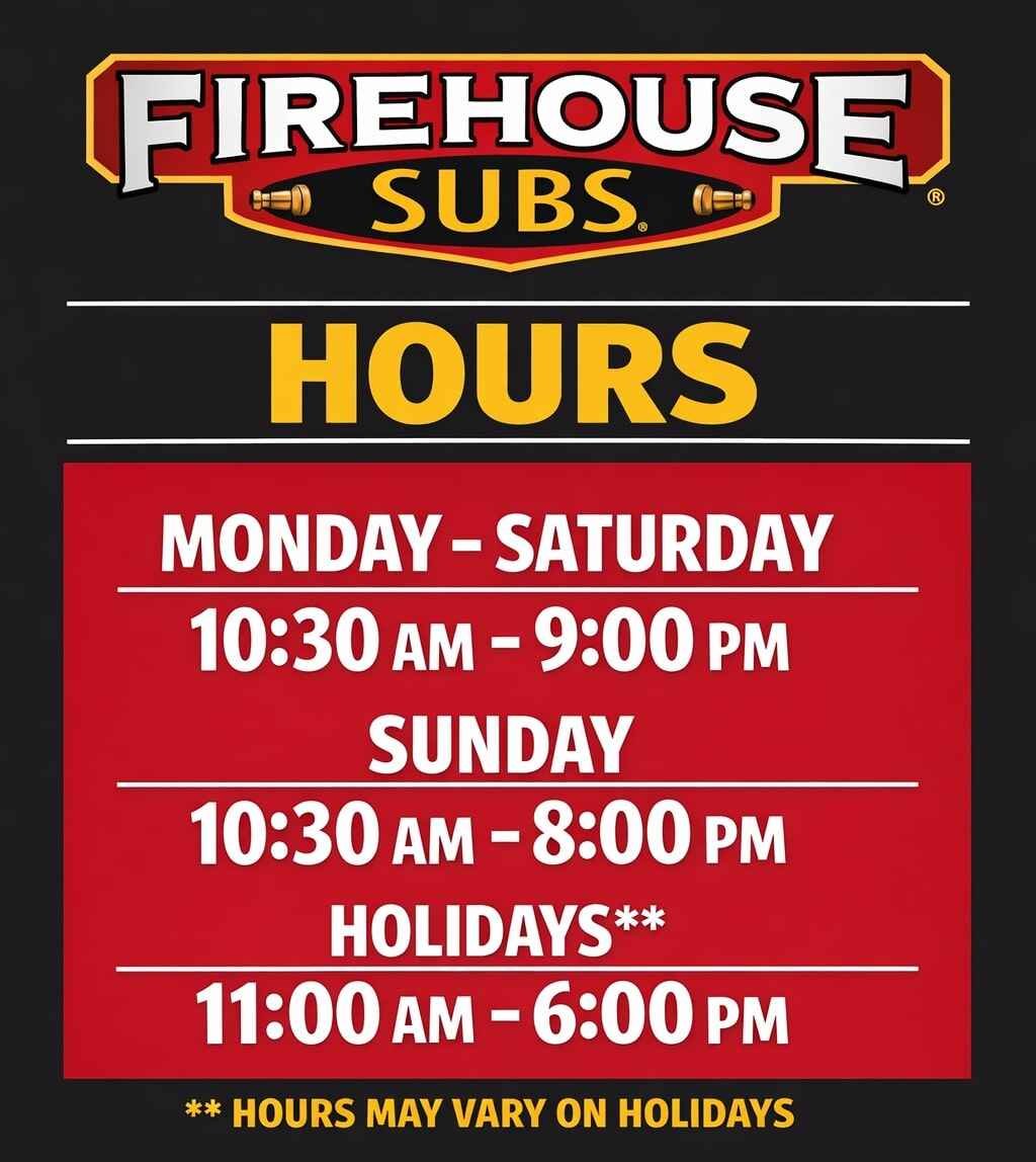 Firehouse Subs Hours